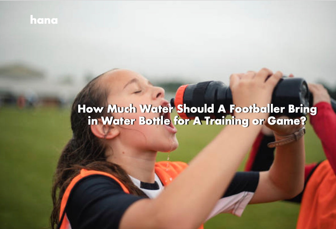 How Much Water Should A Footballer Bring in Water Bottle for A Training or Game?   